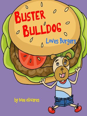 cover image of Buster Bulldog Loves Burgers